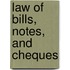 Law of Bills, Notes, and Cheques