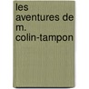 Les Aventures de M. Colin-Tampon door Jules Girardin