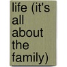 Life (It's All About The Family) door C. Dempsie Coffman