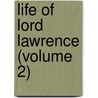 Life Of Lord Lawrence (Volume 2) door Reginald Bosworth Smith