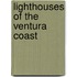 Lighthouses of the Ventura Coast