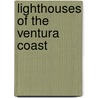 Lighthouses of the Ventura Coast door Rose Castro-bran