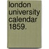 London University Calendar 1859.