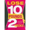 Lose Up to 10 Pounds in 2 Weeks! door Alex Lluch