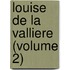 Louise De La Valliere (Volume 2)