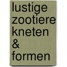 Lustige Zootiere kneten & formen door Bernadette Cuxart