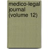 Medico-Legal Journal (Volume 12) door Clark Bell