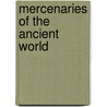 Mercenaries Of The Ancient World by Serge Yalichev