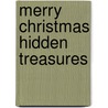 Merry Christmas Hidden Treasures by Liz Ball