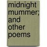 Midnight Mummer; And Other Poems door Thornwell Jacobs