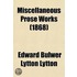 Miscellaneous Prose Works (1868)