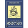Miss Callie Lallie's Mouse Tales by Susan Frederick