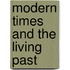 Modern Times And The Living Past
