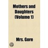 Mothers And Daughters (Volume 1) by Catherine Grace E. Catherine Gr