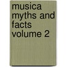 Musica Myths And Facts  Volume 2 door Carl Engel