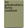 My Grandmother's Family Cookbook door Catherine Best
