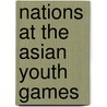 Nations at the Asian Youth Games door Not Available