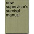 New Supervisor's Survival Manual