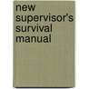 New Supervisor's Survival Manual door William Salmon