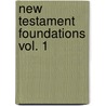 New Testament Foundations Vol. 1 by Ralph P. Martin