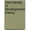 New Trends In Development Theory door Peter W. Preston