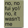 No, no fui yo!/ No, It Wasn't Me by Ivar Da Coll