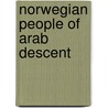 Norwegian People of Arab Descent door Not Available