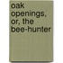 Oak Openings, Or, The Bee-Hunter
