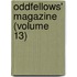 Oddfellows' Magazine (Volume 13)