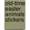 Old-Time Easter Animals Stickers door Carol Belanger Gradton