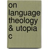 On Language Theology & Utopia  C door Francis Lodwick