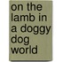 On the Lamb in a Doggy Dog World