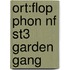 Ort:flop Phon Nf St3 Garden Gang