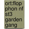 Ort:flop Phon Nf St3 Garden Gang door Monica Hughes