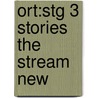 Ort:stg 3 Stories The Stream New by Roderick Hunt