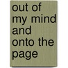 Out Of My Mind And Onto The Page door Billy D. Manus Ii