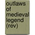 Outlaws Of Medieval Legend (rev)