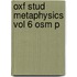 Oxf Stud Metaphysics Vol 6 Osm P