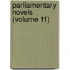 Parliamentary Novels (Volume 11) by Trollope Anthony Trollope