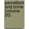 Parnellism and Crime (Volume 20) door Great Britain. Others