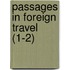Passages In Foreign Travel (1-2)