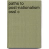 Paths To Post-nationalism Ossl C door Monica Heller
