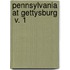 Pennsylvania At Gettysburg  V. 1