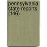 Pennsylvania State Reports (146) door Pennsylvania. Court