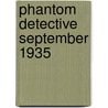 Phantom Detective September 1935 door Robert Wallace