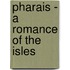 Pharais - A Romance Of The Isles