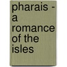 Pharais - A Romance Of The Isles door Fiona Macleod