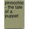 Pinocchio - The Tale Of A Puppet door Carlos Collodi