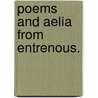 Poems And Aelia From  Entrenous. door William Redivivus Oliver Lo De Leuville