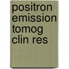 Positron Emission Tomog Clin Res door C. Beckers